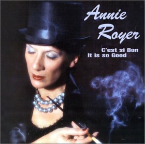 Cest Si Bon It is So Good - Annie Royer - Musiikki - Jazz Elite Production - 0786851333923 - tiistai 30. huhtikuuta 2002