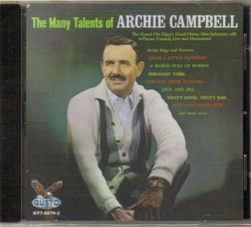 Many Talents of - Archie Campbell - Music - GUSTO - 0792014087923 - 2013