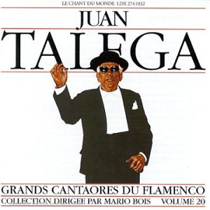 Flamenco - Grandes figures 20 - Juan Talega - Música - LE CHANT DU MONDE - 0794881351923 - 4 de noviembre de 1996