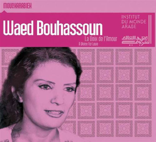 Cover for Waed Bouhassoun · La Voix De L'Amour (CD) (2009)