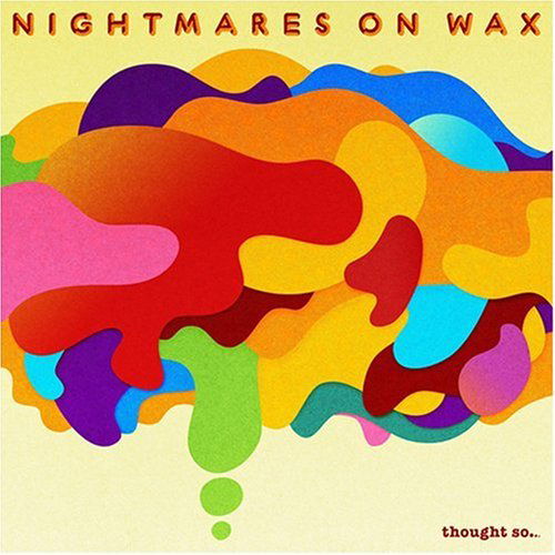 Cover for Nightmares on Wax · Thought So... (CD) [Digipak] (2008)