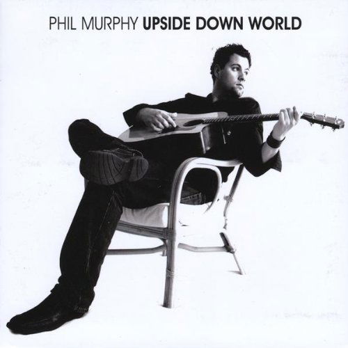 Cover for Phil Murphy · Upside Down World (CD) (2009)