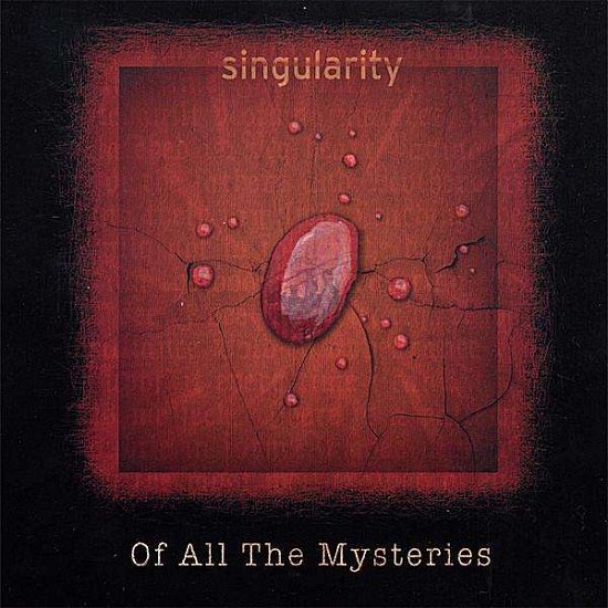 Cover for Singularity · Of All The Mysteries /Digi. (like Porcupine Tree - excellent!) (CD)