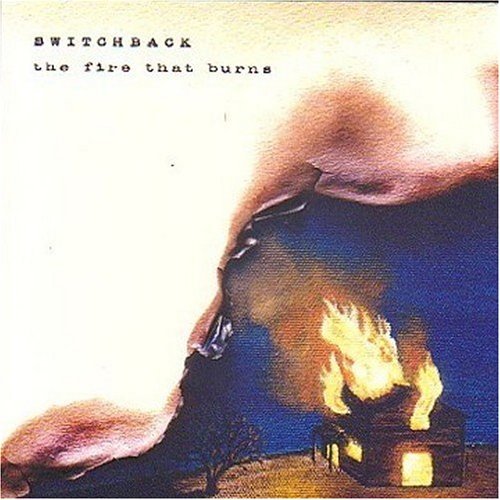 Fire That Burns - Switchback - Muziek - CDB - 0803757000923 - 15 oktober 2002