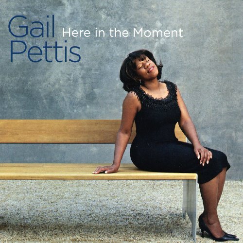 Cover for Gail Pettis · Here in the Moment (CD) (2010)