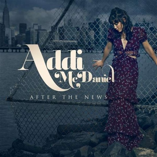 Cover for Addi Mcdaniel · After the News (CD) (2019)