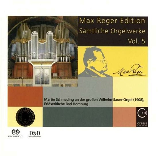 Max Reger Edition - Complete Organ Works Vol. 5 - Martin Schmeding - Musique - CYBELE RECORDS - 0809548015923 - 2016