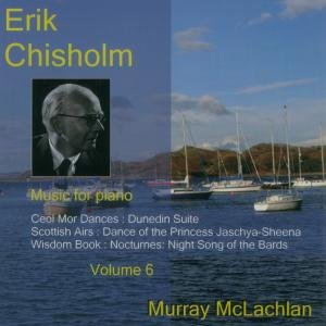 Cover for Mclachlan,murray / Chisholm · Music for Piano 6 (CD) (2010)