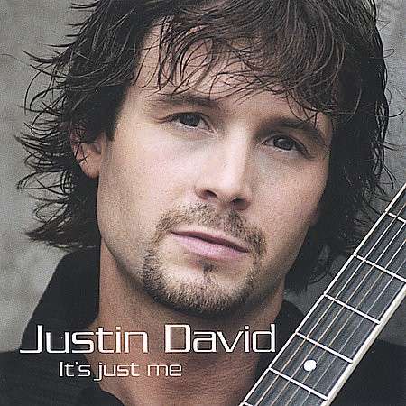 Its Just Me - Justin David - Music - Justin David - 0809812006923 - October 5, 2004