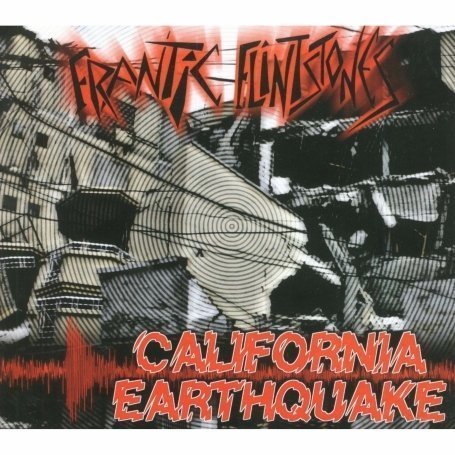 California Earthquake - Frantic Flintstones - Musik - RAUCOUS RECORDS - 0820680721923 - 1. august 2011