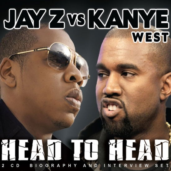 Head to Head - Jay-z & Kanye West - Musiikki - THE PROFILE SERIES - 0823564633923 - maanantai 11. marraskuuta 2013