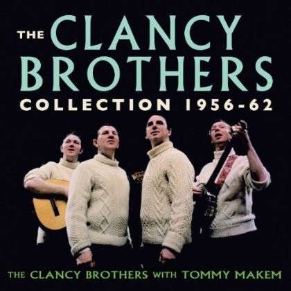 Cover for Clancy Brothers · The Clancy Brothers Collection 1956-1962 (CD) (2013)