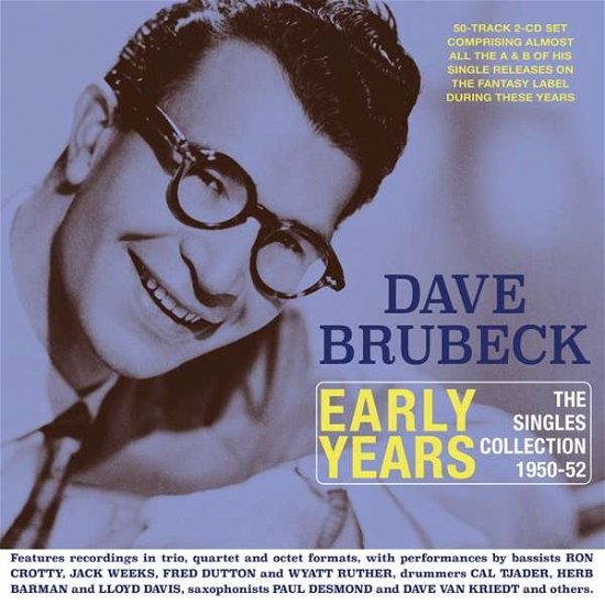 Cover for Dave Brubeck · Early Years - The Singles Collection 1950-1952 (CD) (2021)