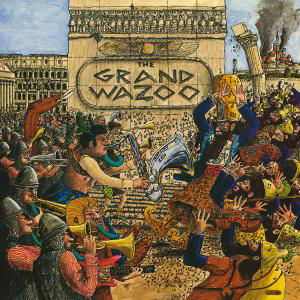 The Grand Wazoo - Frank Zappa - Musiikki - UMC - 0824302384923 - maanantai 24. syyskuuta 2012