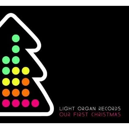 Cover for Light Organ Records - Our First Christmas (CD) (2010)