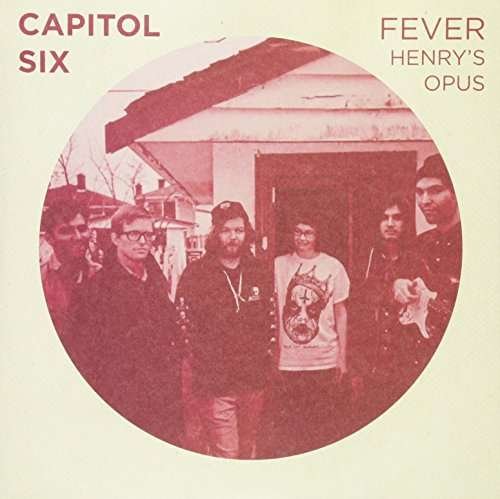 Cover for Capitol 6 · Fever / Henry's Opus (7&quot;) (2016)