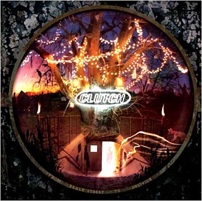From Beale Street to Oblivion - Clutch - Musik - UNIVERSAL MUSIC - 0828730044923 - 27. marts 2007