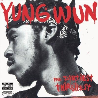 Cover for Yung Wun · Dirtiest Thirstiest-Yung Wun (CD) [Clean edition] (2004)