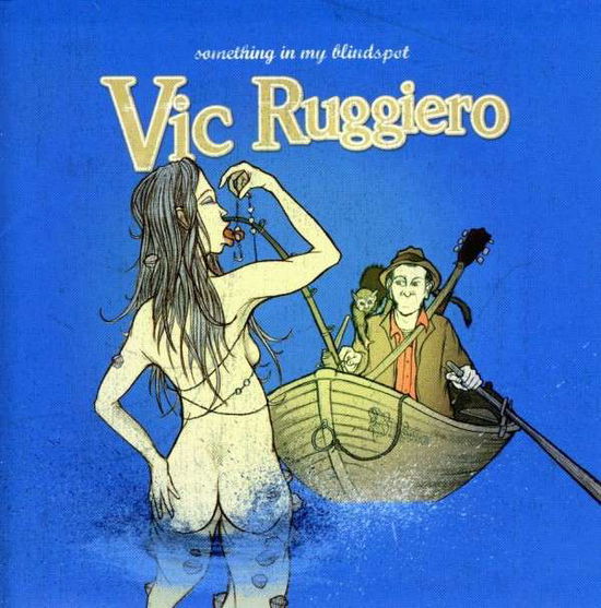 Cover for Vic Ruggiero · Something in My Blindspot (CD) (2008)