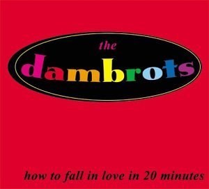 Cover for Dambrots · How to Fall in Love in 20 Minutes (CD) (2003)