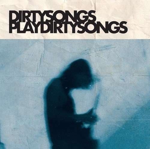 Cover for Dirty Songs · Dirty Songs - Dirty Songs Plays Dirty Songs (VINYL) [Digipack] (2023)