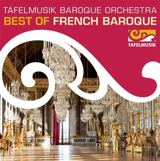 Best of French Baroque - Lully / Tafelmusik Baroque Orchestra / Taurins - Musikk - TAF - 0880513102923 - 30. oktober 2015