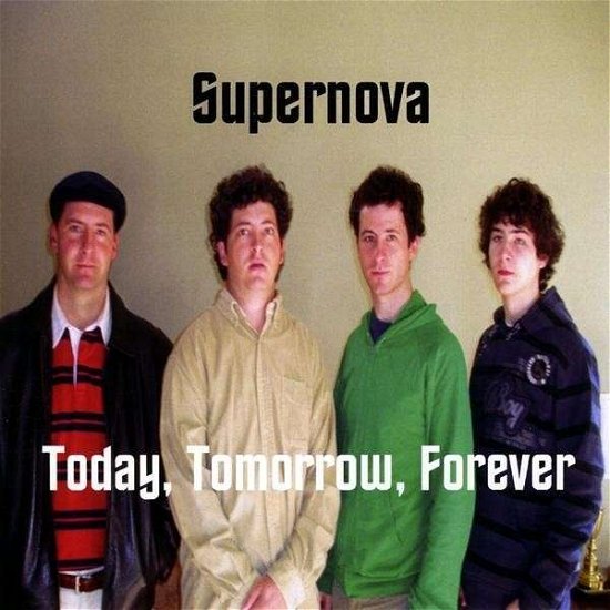 Cover for Supernova · Today Tomorrow Forever (CD) (2009)