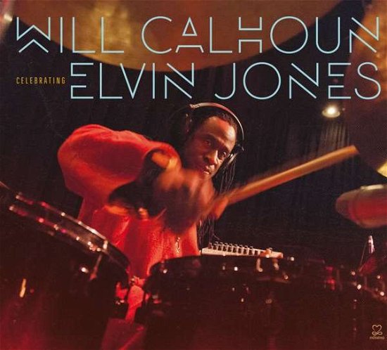 Cover for Will Calhoun · Celebrating Elvin Jones (CD) (2019)