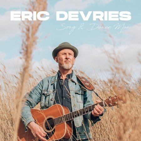 Cover for Eric Devries · Song &amp; Dance Man (CD) (2021)