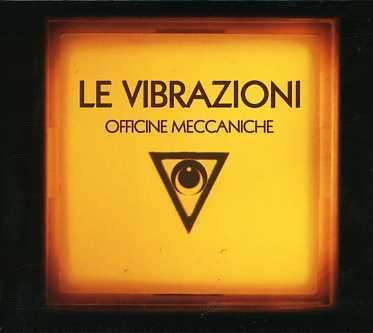 Cover for Le Vibrazioni · Officine Meccaniche (CD) (2006)