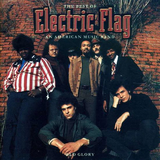 Old Glory: Best of the Electric Flag - Electric Flag - Music - SBMK - 0886972422923 - February 1, 2008