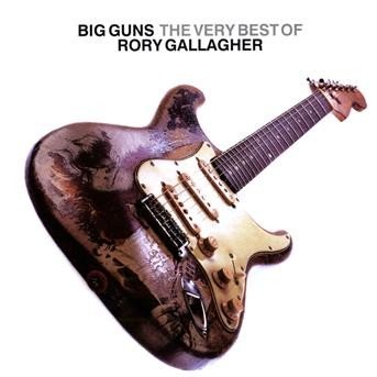 Cover for Rory Gallagher · Big Guns the Very Best of Rory (CD) (2009)