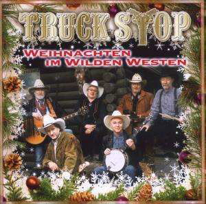 Cover for Truck Stop · Weihnachten Im Wilden Wes (CD) (2009)