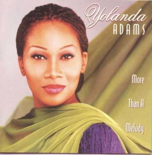 More Than A Melody - Yolanda Adams - Musiikki - SONY MUSIC ENTERTAINMENT - 0886977274923 - maanantai 30. heinäkuuta 1990