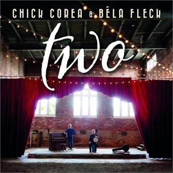 Cover for Chick Corea &amp; Bela Fleck · Two (CD) [Digipak] (2015)
