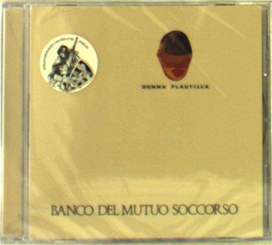 Cover for Banco Del Mutuo Soccorso · Donna Plautilla (CD) (2014)