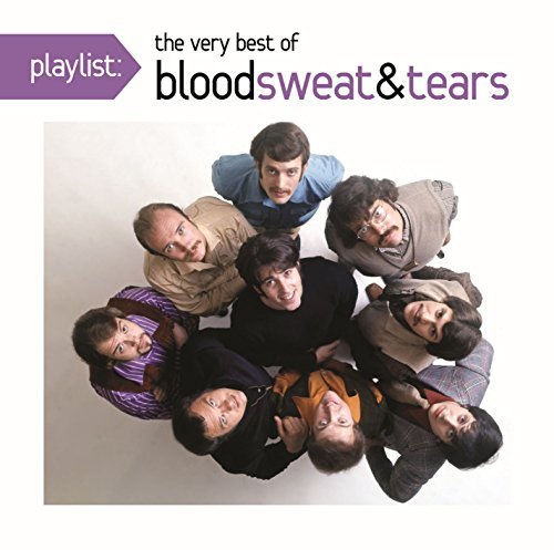 Playlist: the Very Best of - Blood, Sweat & Tears - Music - ALLI - 0888751481923 - August 15, 2017
