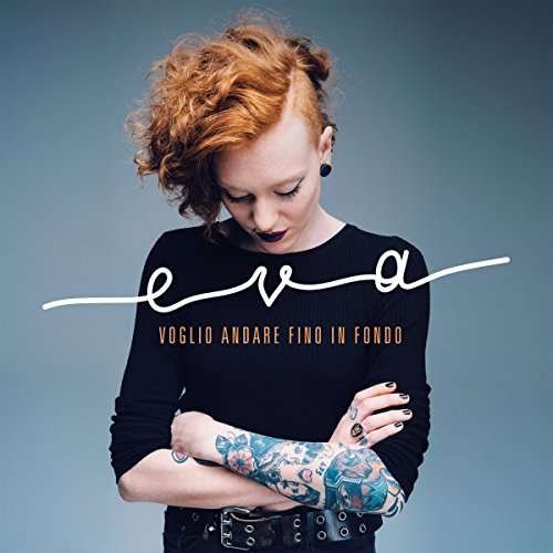 Cover for Eva · Voglio Andare Fino In Fondo (CD) (2016)