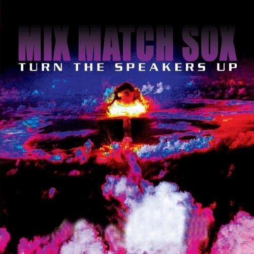 Cover for Mix Match Sox · Turn The Speakers Up (CD)