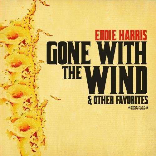 Cover for Eddie Harris · Gone With The Wind &amp; Other Favorites-Harris,Eddie (CD) (2012)