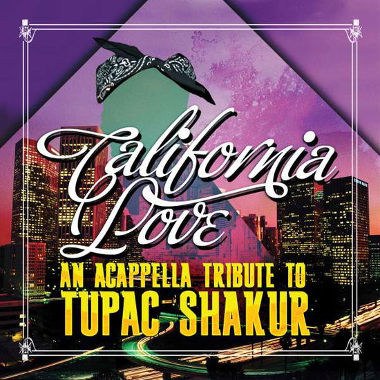 An Acappella Tribute To Tupac Shakur-California Lo - California Love - Music - Essential Media Mod - 0894231539923 - June 19, 2013