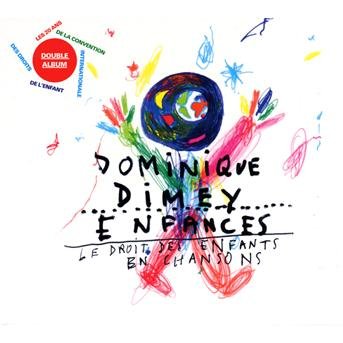 Enfances - Dominique Dimey - Music - UNIVERSAL - 3259130180923 - November 24, 2009