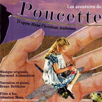 Cover for Andersen / Alessandrini / Belthoise · Les Aventures De Poucette (CD) (2008)