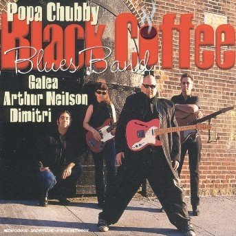 Cover for Popa Chubby · Popa Chubby / Black Coffee Blues Band (CD) (2022)