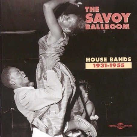 Cover for Savoy Ballroom · The Savoy Ballroom House Bands 1931-1955 (CD) (2018)