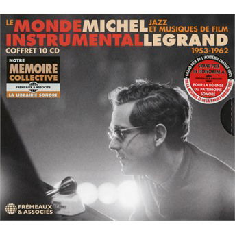 Le Monde Instrumental 1953-1962 - Jazz Et Musiques De Film - Michel Legrand - Musique - FREMEAUX & ASSOCIES - 3561302576923 - 9 octobre 2020