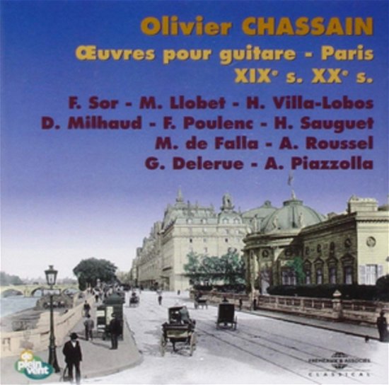 Cover for Oeuvres Pour Guitare - Paris Xix Xxe · Olivier Chassain (CD) (2018)