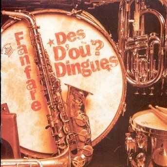 Cover for Fanfare Des D'ou? · Dingues (CD) (2007)