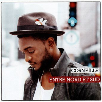 Cover for Corneille · Entre Nord Et Sud (CD)