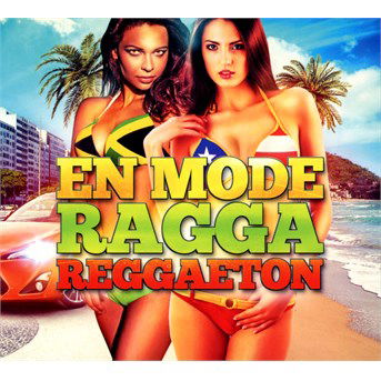 En Mode Ragga Reggaeton 2015 - Various Artists - Musik - Bang - 3596973194923 - 24. April 2018